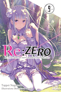 RE:ZERO:Vivre dans un autre monde à partir de zéro, t. 09